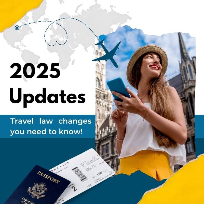 2025 Travel Updates... What You Need to Know and How to Prepare